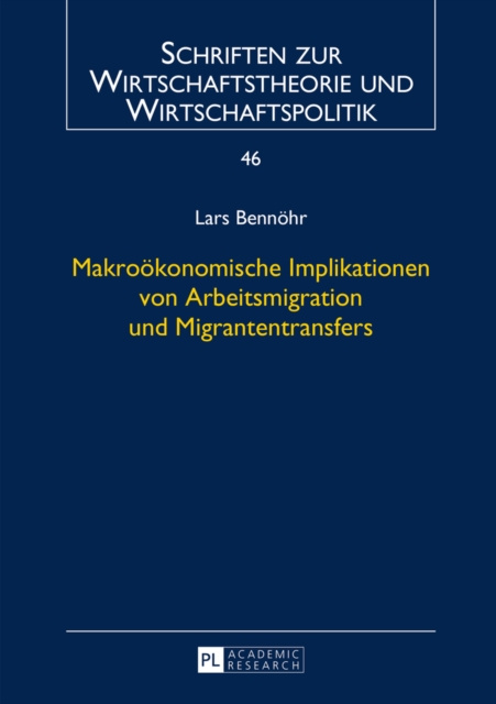 E-kniha Makrooekonomische Implikationen von Arbeitsmigration und Migrantentransfers Bennohr Lars Bennohr