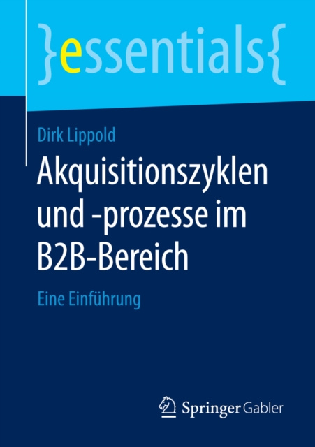 ebook Akquisitionszyklen und -prozesse im B2B-Bereich Dirk Lippold