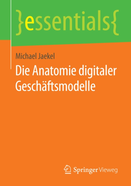 E-book Die Anatomie digitaler Geschaftsmodelle Michael Jaekel
