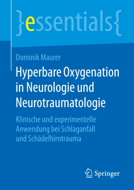E-knjiga Hyperbare Oxygenation in Neurologie und Neurotraumatologie Dominik Maurer