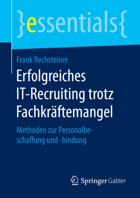 E-kniha Erfolgreiches IT-Recruiting trotz Fachkraftemangel Frank Rechsteiner