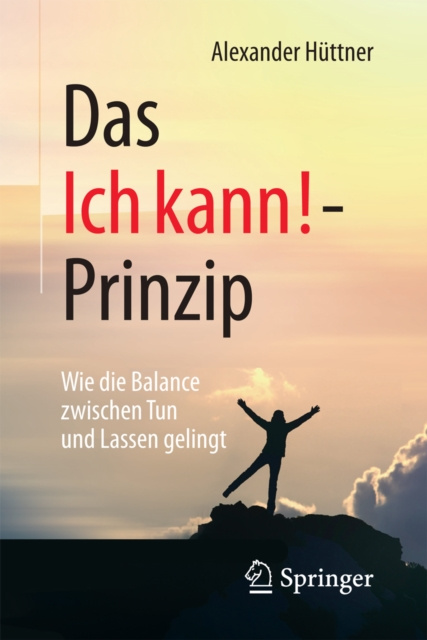 E-book Das Ich kann!-Prinzip Alexander Huttner