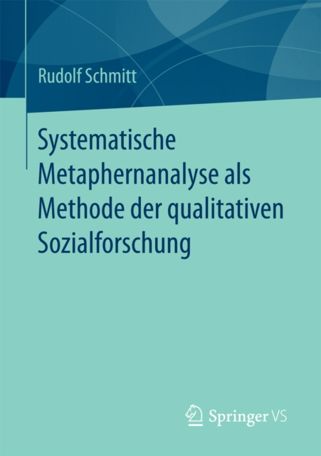 E-book Systematische Metaphernanalyse als Methode der qualitativen Sozialforschung Rudolf Schmitt