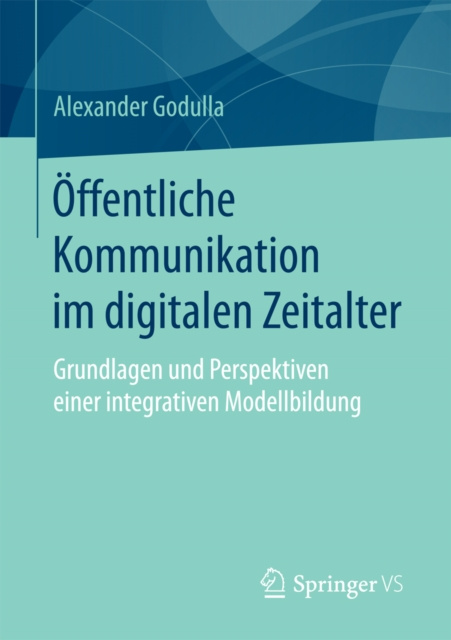 E-kniha Offentliche Kommunikation im digitalen Zeitalter Alexander Godulla