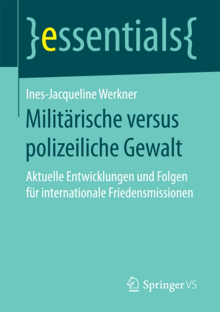 E-kniha Militarische versus polizeiliche Gewalt Ines-Jacqueline Werkner