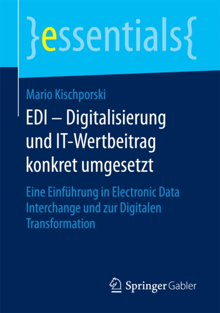 E-kniha EDI - Digitalisierung und IT-Wertbeitrag konkret umgesetzt Mario Kischporski