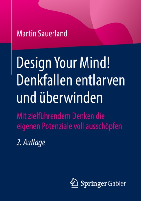 ebook Design Your Mind! Denkfallen entlarven und uberwinden Martin Sauerland