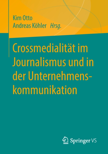 Libro elettronico Crossmedialitat im Journalismus und in der Unternehmenskommunikation Kim Otto