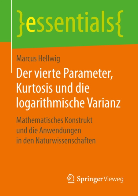 ebook Der vierte Parameter, Kurtosis und die logarithmische Varianz Marcus Hellwig