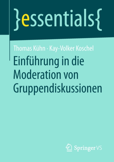 E-kniha Einfuhrung in die Moderation von Gruppendiskussionen Thomas Kuhn