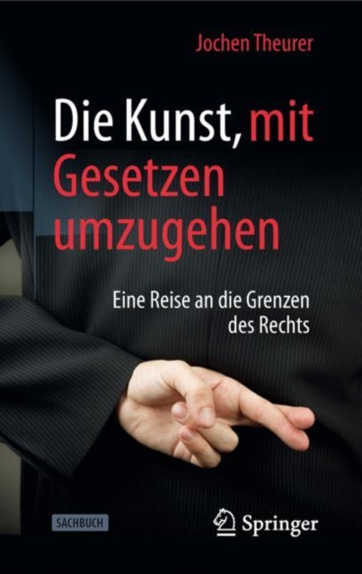E-kniha Die Kunst, mit Gesetzen umzugehen Jochen Theurer
