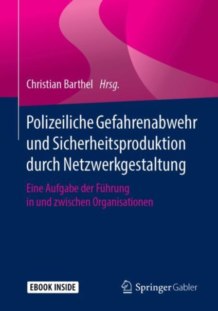 E-kniha Polizeiliche Gefahrenabwehr und Sicherheitsproduktion durch Netzwerkgestaltung Christian Barthel