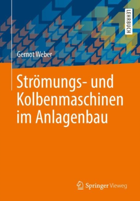 E-kniha Stromungs- und Kolbenmaschinen im Anlagenbau Gernot Weber