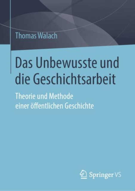 E-kniha Das Unbewusste und die Geschichtsarbeit Thomas Walach