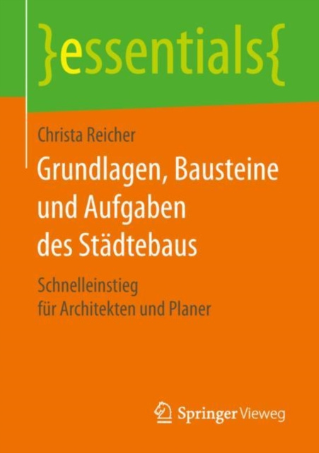 E-kniha Grundlagen, Bausteine und Aufgaben des Stadtebaus Christa Reicher