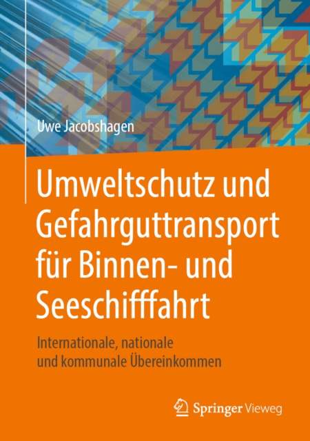 E-kniha Umweltschutz und Gefahrguttransport fur Binnen- und Seeschifffahrt Uwe Jacobshagen