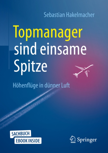 E-Book Topmanager sind einsame Spitze Sebastian Hakelmacher