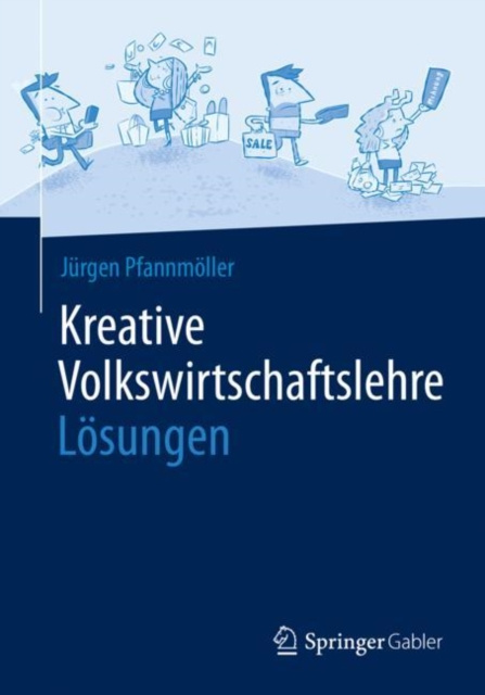 E-kniha Kreative Volkswirtschaftslehre - Losungen Jurgen Pfannmoller