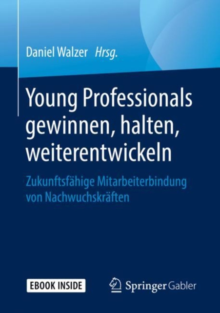 E-knjiga Young Professionals gewinnen, halten, weiterentwickeln Daniel Walzer
