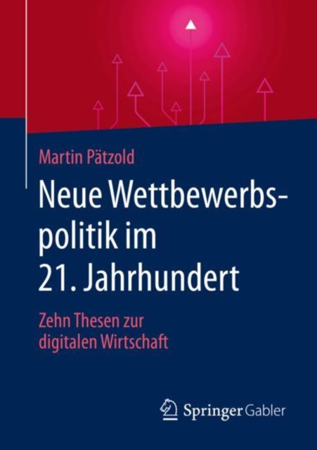 E-kniha Neue Wettbewerbspolitik im 21. Jahrhundert Martin Patzold