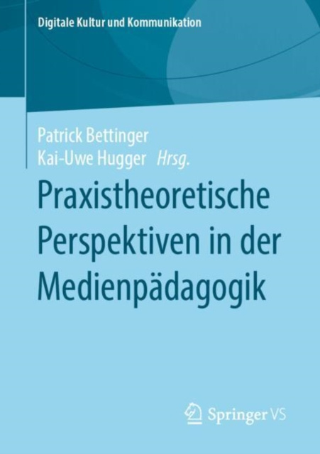 E-kniha Praxistheoretische Perspektiven in der Medienpadagogik Patrick Bettinger