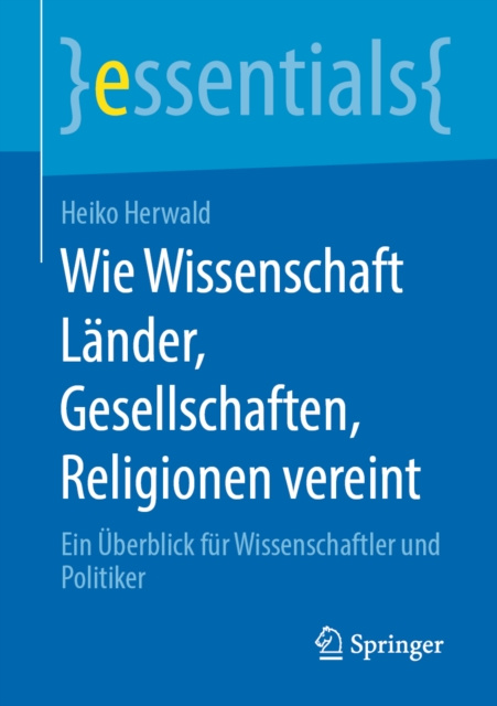 E-kniha Wie Wissenschaft Lander, Gesellschaften, Religionen vereint Heiko Herwald