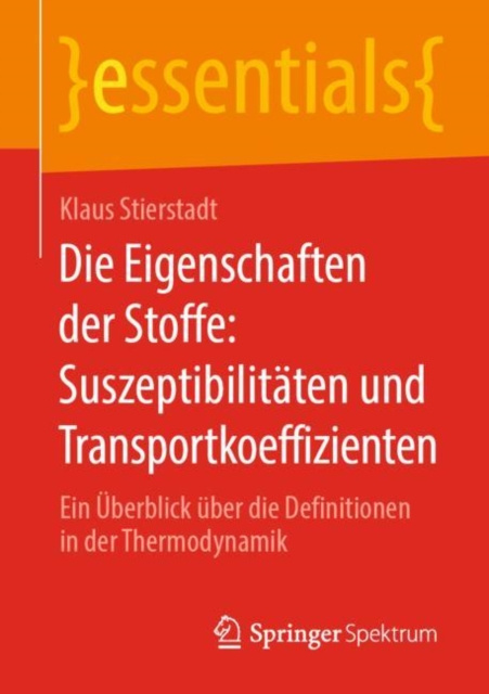 E-kniha Die Eigenschaften der Stoffe: Suszeptibilitaten und Transportkoeffizienten Klaus Stierstadt