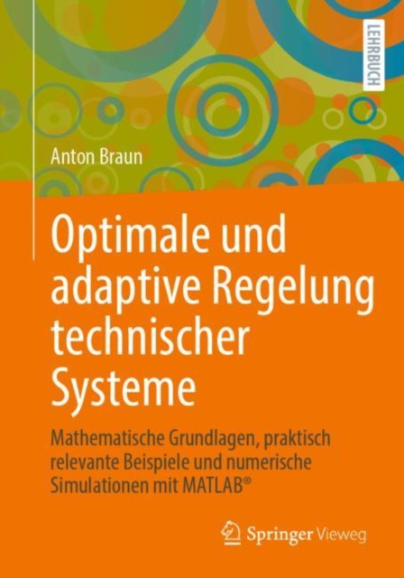 E-kniha Optimale und adaptive Regelung technischer Systeme Anton Braun