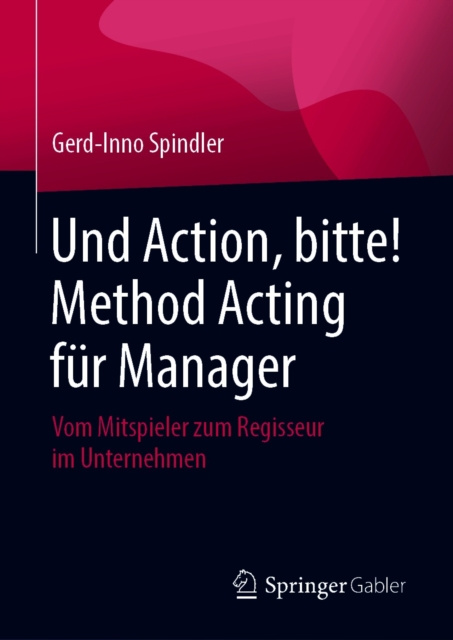 E-book Und Action, bitte! Method Acting fur Manager Gerd-Inno Spindler