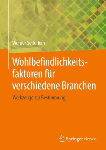 E-kniha Wohlbefindlichkeitsfaktoren fur verschiedene Branchen Werner Seiferlein
