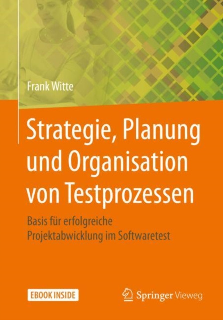 E-kniha Strategie, Planung und Organisation von Testprozessen Frank Witte