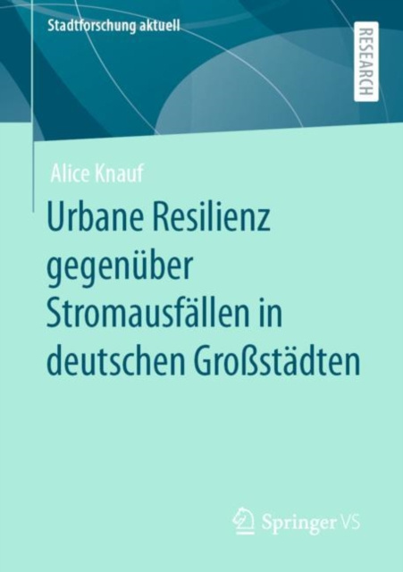 Libro elettronico Urbane Resilienz gegenuber Stromausfallen in deutschen Grostadten Alice Knauf