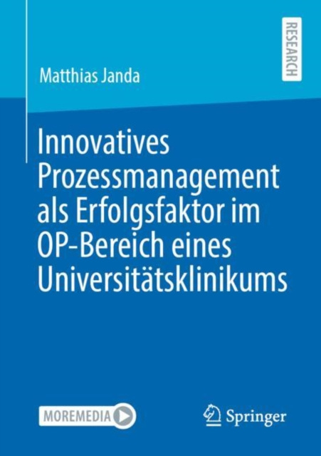 E-kniha Innovatives Prozessmanagement als Erfolgsfaktor im OP-Bereich eines Universitatsklinikums Matthias Janda