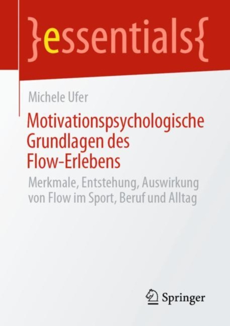 E-book Motivationspsychologische Grundlagen des Flow-Erlebens Michele Ufer