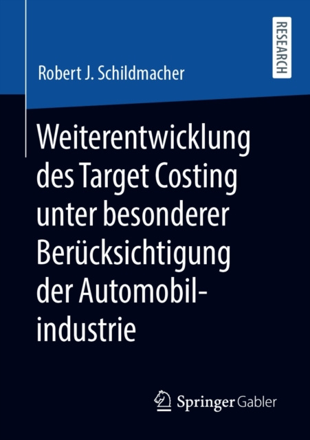 E-kniha Weiterentwicklung des Target Costing unter besonderer Berucksichtigung der Automobilindustrie Robert J. Schildmacher