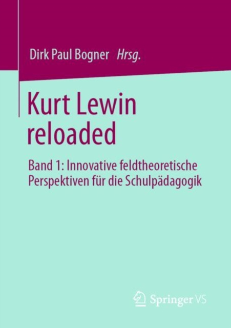 E-book Kurt Lewin reloaded Dirk Paul Bogner