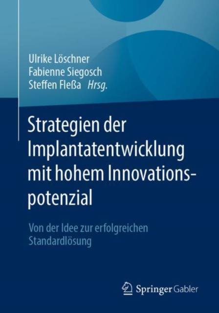 E-kniha Strategien der Implantatentwicklung mit hohem Innovationspotenzial Ulrike Loschner