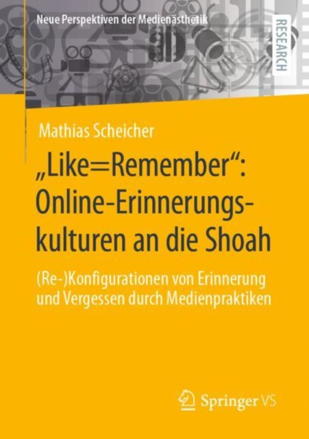 E-kniha Like=Remember&quote;: Online-Erinnerungskulturen an die Shoah Mathias Scheicher