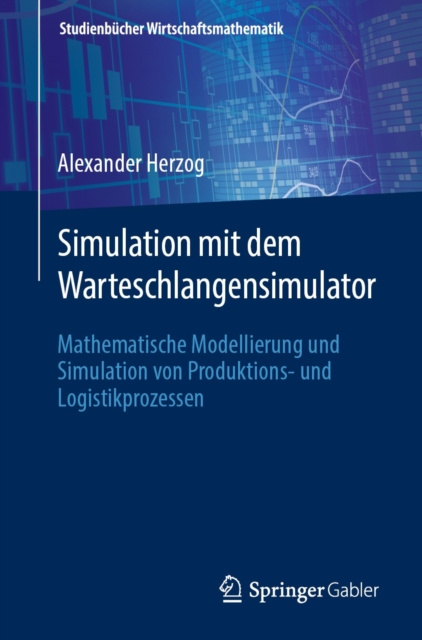 E-knjiga Simulation mit dem Warteschlangensimulator Alexander Herzog