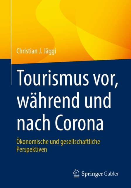 E-kniha Tourismus vor, wahrend und nach Corona Christian J. Jaggi