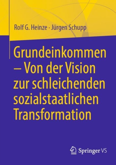 E-kniha Grundeinkommen - Von der Vision zur schleichenden sozialstaatlichen Transformation Rolf G. Heinze