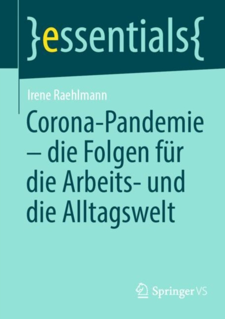 E-kniha Corona-Pandemie - die Folgen fur die Arbeits- und die Alltagswelt Irene Raehlmann