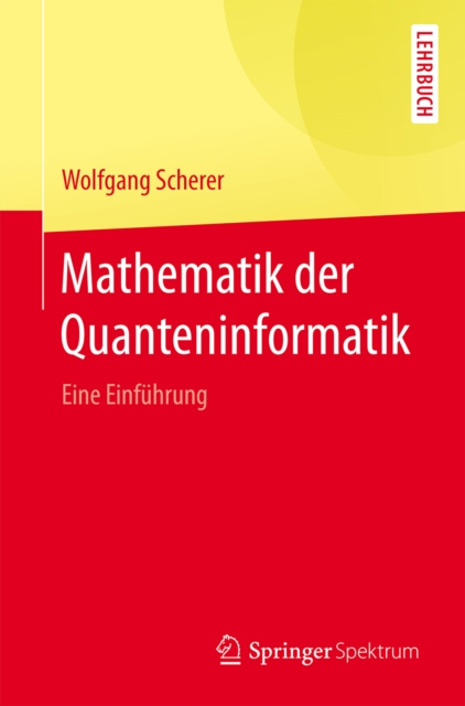 E-kniha Mathematik der Quanteninformatik Wolfgang Scherer
