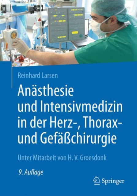 E-kniha Anasthesie und Intensivmedizin in der Herz-, Thorax- und Gefachirurgie Heinrich Volker Groesdonk