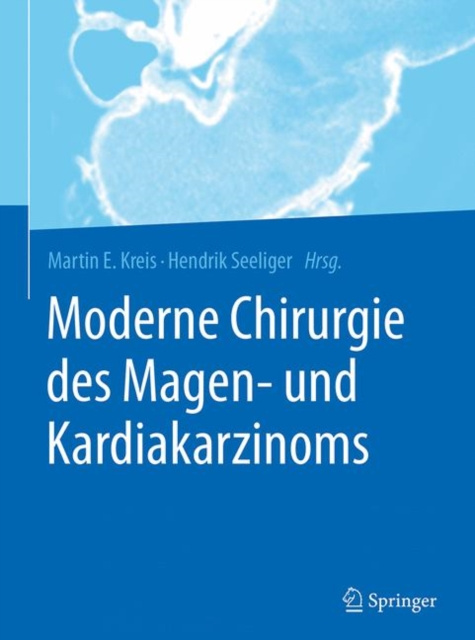 E-kniha Moderne Chirurgie des Magen- und Kardiakarzinoms Martin E. Kreis