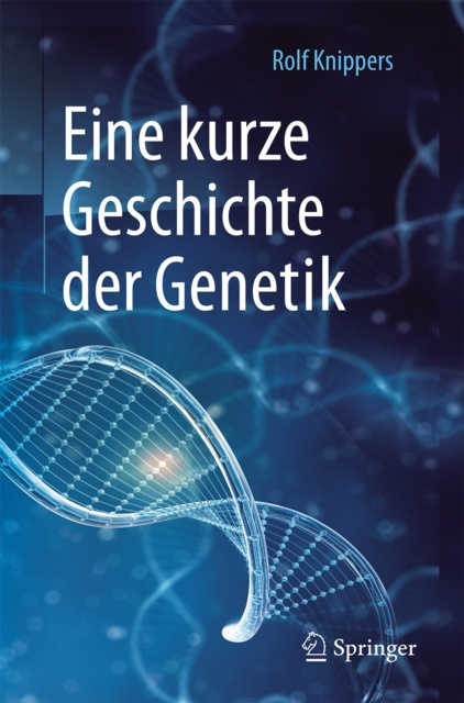E-kniha Eine kurze Geschichte der Genetik Rolf Knippers