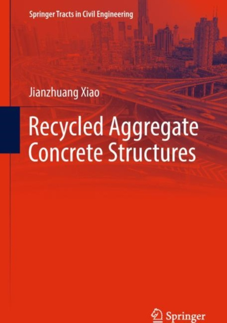 E-book Recycled Aggregate Concrete Structures Jianzhuang Xiao