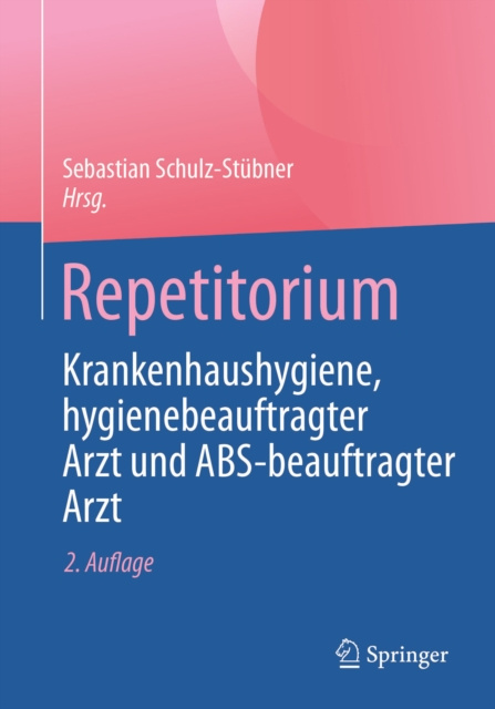 E-kniha Repetitorium Krankenhaushygiene, hygienebeauftragter Arzt und ABS-beauftragter Arzt Sebastian Schulz-Stubner