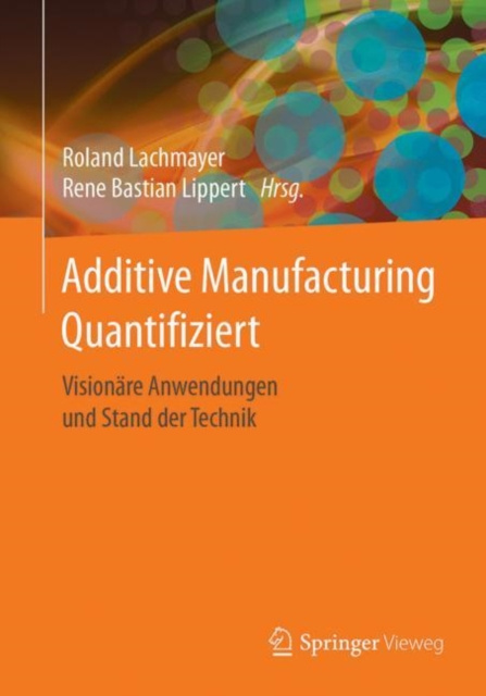 E-kniha Additive Manufacturing Quantifiziert Roland Lachmayer