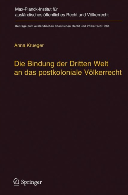 E-kniha Die Bindung der Dritten Welt an das postkoloniale Volkerrecht Anna Krueger
